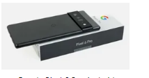 谷歌Pixel6Pro现在在亚马逊上最高可享受33%的折扣