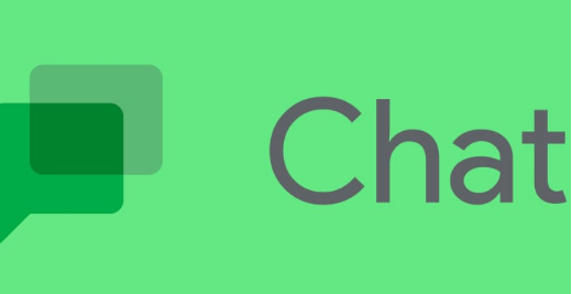 Google Chat 获得 7 项新功能 使消息传递更快 更轻松
