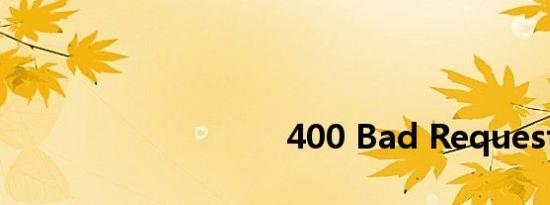 <html>
<head><title>400 Bad Request</title></head>
<body bgcolor=