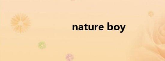 nature boy