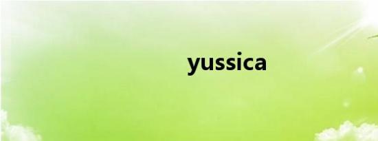 yussica
