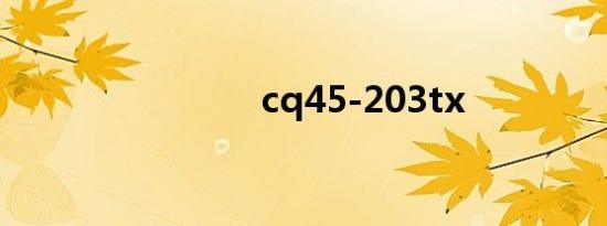 cq45-203tx
