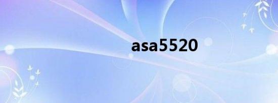 asa5520
