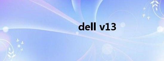dell v13