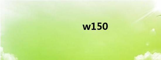 w150