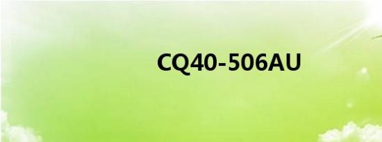 CQ40-506AU