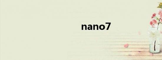 nano7