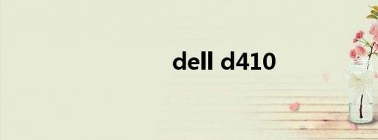 dell d410