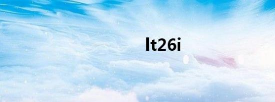 lt26i