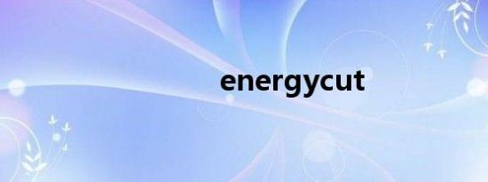 energycut