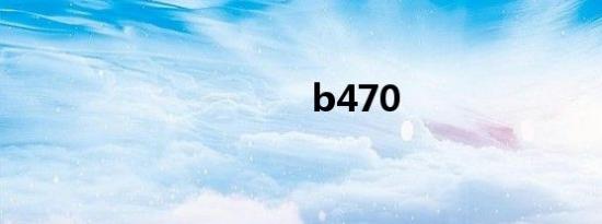 b470