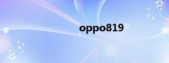 oppo819